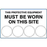 This Protective Equipment Must be Worn on This Site Blank