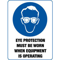 300x225mm - Poly - Eye Protection Must be Worn when Equipment is Operating