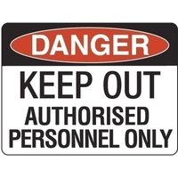 300x225mm - Poly - Danger Keep Out Authorised Personnel Only
