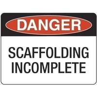 300x225mm - Poly - Danger Scaffolding Incomplete