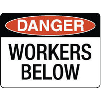 300x225mm - Poly - Danger Workers Below