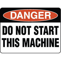 240x180mm - Self Adhesive - Danger Do Not Start This Machine