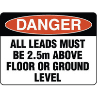 600X400mm - Fluted Board - Danger All Leads Must Be 2.5m Above Floor or Ground Level