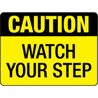 300x225mm - Poly - Caution Watch Your Step