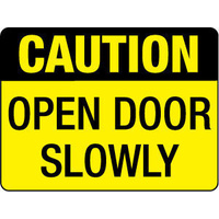 300x225mm - Poly - Caution Open Door Slowly