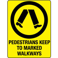450x300mm - Poly - Pedestrians Keep To Marked Walkways