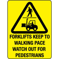 450x300mm - Poly - Forklifts Keep to Walking Pace Watch out for Pedestrians