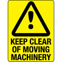300x225mm - Poly - Keep Clear of Moving Machinery