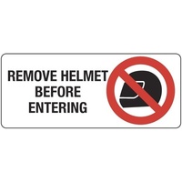 442OLP -- 450x200mm - Poly - Remove Helmet Before Entering