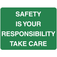 240x180mm - Self Adhesive - Safety Is Your Responsibility Take Care