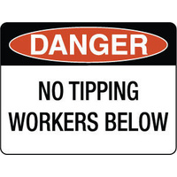 Danger No Tipping Workers Below