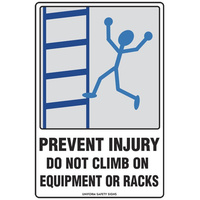 654LP -- 600X400mm - Poly - Prevent Injury Do Not Climb on Equipment or Racks