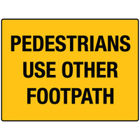 600X400mm - Corflute - Pedestrians Use Other Footpath