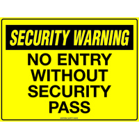 450x300mm - Poly - Security Warning No Entry Without Security Pass