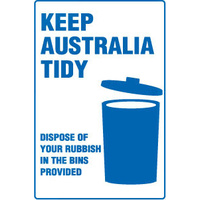 450x300mm - Metal - Keep Australia Tidy Dispose of Your Rubbish in the Bins Provided