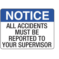 600X400mm - Fluted Board -  Notice All Accidents Must be Reported to Your Supervisor