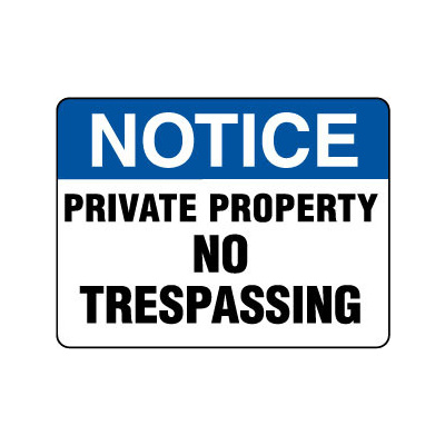 Notice Private Property No Trespassing