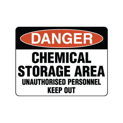Danger Chemical Storage Area Unauthorised Personnel Keep Out