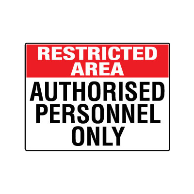 Restricted Area Authorised Personnel Only