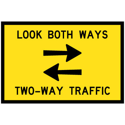 Look Both Ways Two Way Traffic