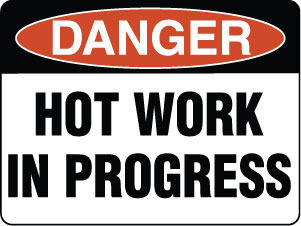 287 Danger Hot Work In Progress Blair Signs Safety