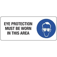 450x200mm - Poly - Eye Protection Must be Worn in This Area