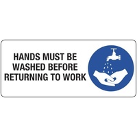 450x200mm - Poly - Hands Must be Washed Before Returning to Work