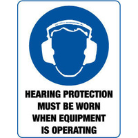 300x225mm - Poly - Hearing Protection Must be Worn when Equipment is Operating