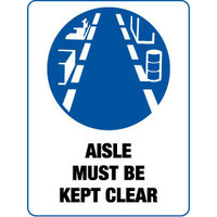 600X400mm - Poly - Aisle Must be Kept Clear
