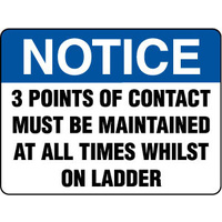 Notice 3 Points of Contact Must be Maintained at all Times whilst on Ladder