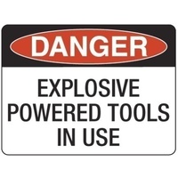 Danger Explosive Powered Tools In Use