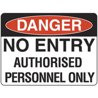 600X400mm - Poly - Danger No Entry Authorised Personnel Only