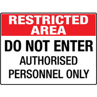 600X400mm - Metal - Restricted Area Do Not Enter Authorised Personnel Only