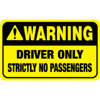 90x55mm - Self Adhesive - Sheet of 10 - Warning Driver Only Strictly No Passengers