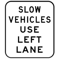 950x1100mm - AL CL1W - Slow Vehicles Use Left Lane