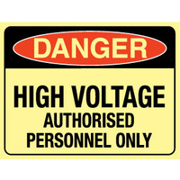 240x180mm - Self Adhesive - Luminous - Danger High Voltage Authorised Personnel Only