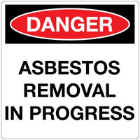 Danger Asbestos Removal In Progress (Sign Only)