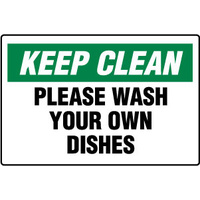 450x300mm - Poly - Keep Clean Please Wash your Own Dishes