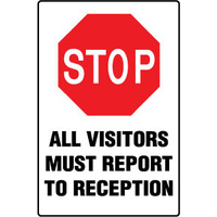 450x300mm - Poly - Stop All Visitors Must Report to Reception