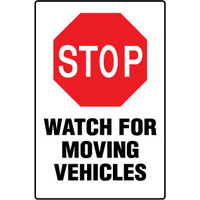 450x300mm - Poly - Stop Watch out for Moving Vehicles