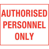 300x225mm - Poly - Authorised Personnel Only