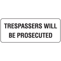 450x200mm - Poly - Trespassers will be Prosecuted