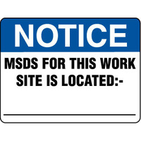 600X400mm - Poly - Notice MSDS For This Work Site Is Located :-