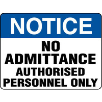 600X400mm - Metal - Notice No Admittance Authorised Personnel Only
