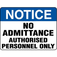 600X400mm - Poly - Notice No Admittance Authorised Personnel Only