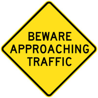 Beware Approaching Traffic