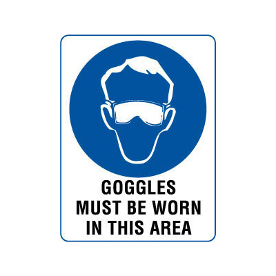 Goggles Must Be Worn In This Area