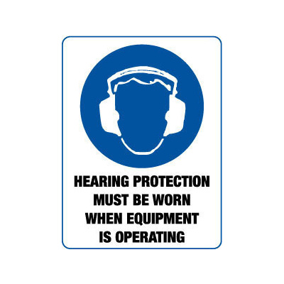 Hearing Protection Must be Worn when Equipment is Operating