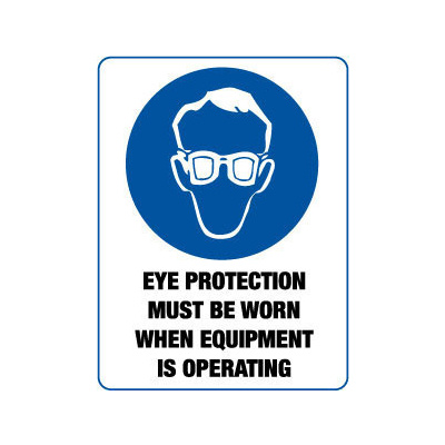 Eye Protection Must be Worn when Equipment is Operating