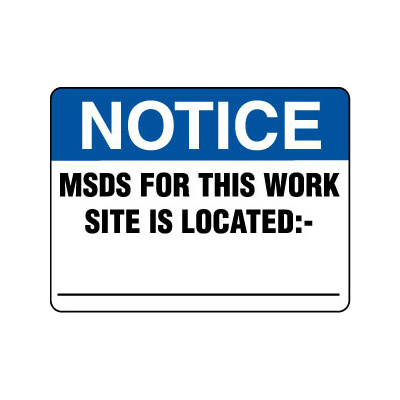 Notice MSDS For This Work Site Is Located :-